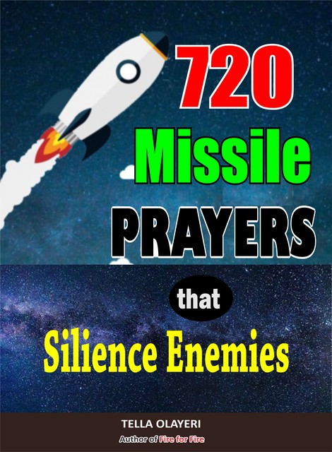 720 Missile Prayers that Silence Enemies, Tella Olayeri