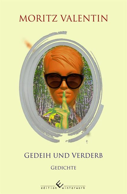 Gedeih und Verderb, Valentin Moritz