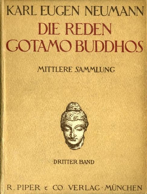Die Reden Gotamo Buddhos. Mittlere Sammlung, dritter Band, Karl Eugen Neumann