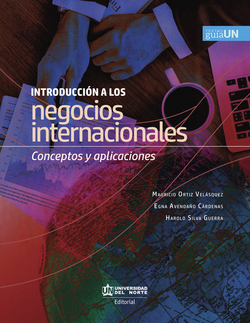 Introducción a los negocios internacionales, Harold Silva Guerra, Mauricio Ortíz Velásquez, Egna Avendaño Cárdenas