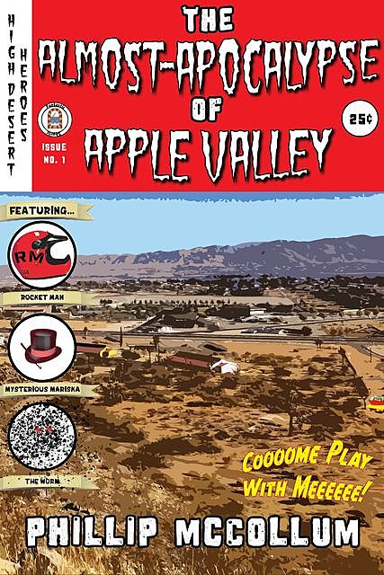The Almost-Apocalypse of Apple Valley, Phillip McCollum