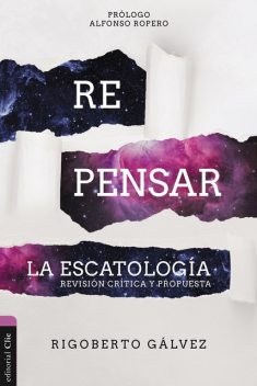 Repensar la Escatología, Rigoberto Gálvez