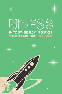 United Nations Frontier Service 3: The Fleet goes out, John Wells