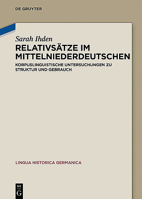 Relativsätze im Mittelniederdeutschen, Sarah Ihden