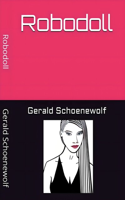 Robodoll, Gerald Schoenewolf