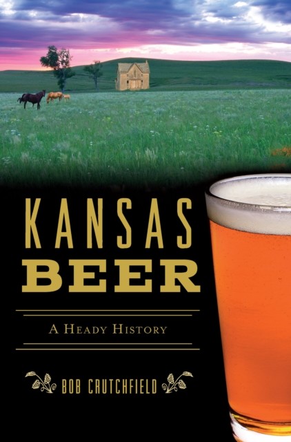 Kansas Beer, Bob Crutchfield
