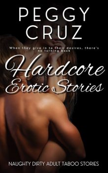 Hardcore Erotic Stories, Peggy Cruz