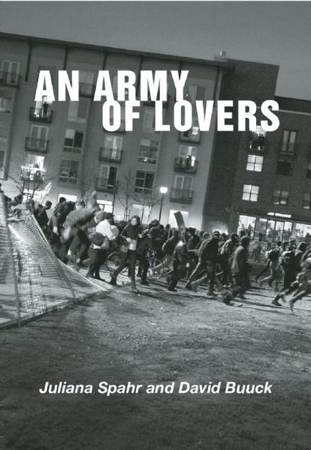 An Army of Lovers, Juliana Spahr, David Buuck