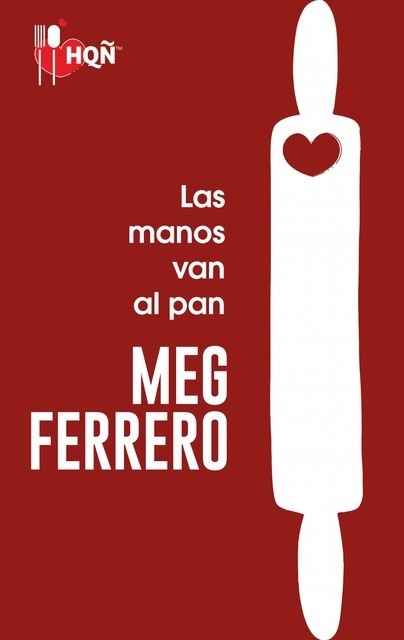 Las manos van al pan, Meg Ferrero