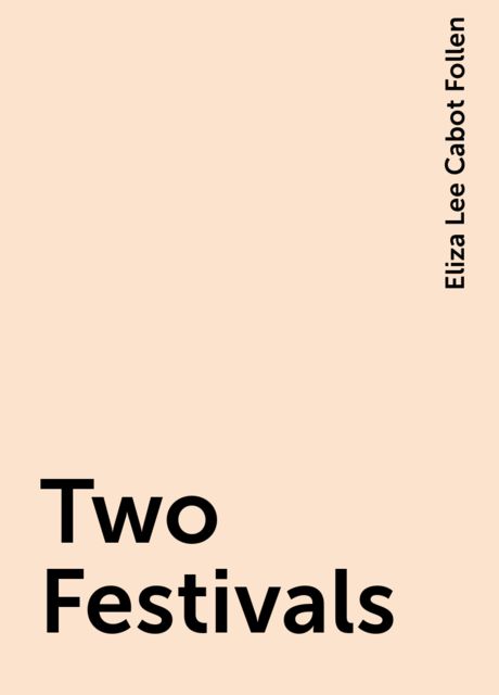 Two Festivals, Eliza Lee Cabot Follen