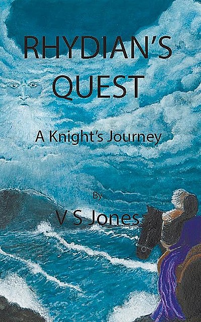Rhydian's Quest: A Knight's Journey, V.S. Jones