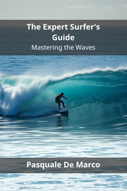 The Expert Surfer's Guide, Pasquale De Marco