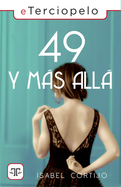 49 y más allá, Isabel Cortijo