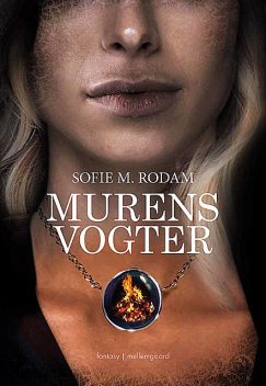 Murens Vogter, Sofie M. Rodam