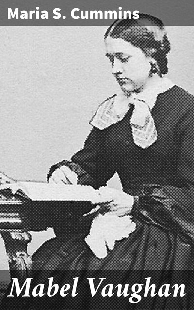 Mabel Vaughan, Maria S. Cummins