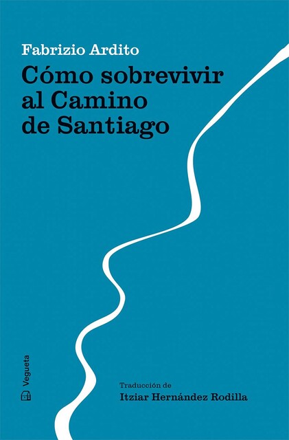 Cómo sobrevivir al Camino de Santiago, Fabrizio Ardito
