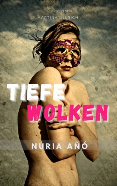 Tiefe Wolken, Nuria Ano