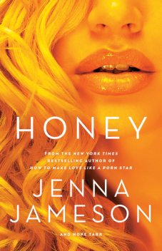 Honey, Jenna Jameson, Hope Tarr