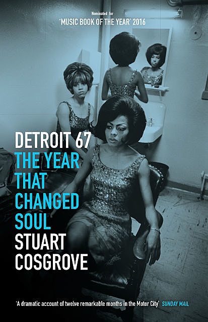 Detroit 67, Stuart Cosgrove