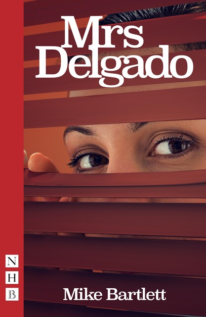 Mrs Delgado (NHB Modern Plays), Mike Bartlett