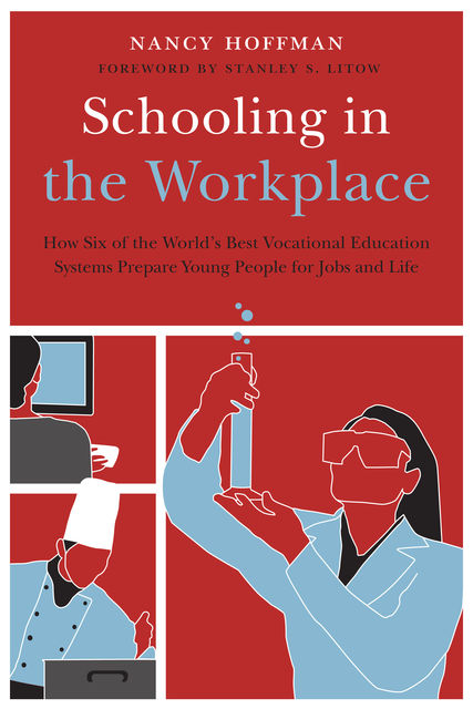 Schooling in the Workplace, Nancy Hoffman