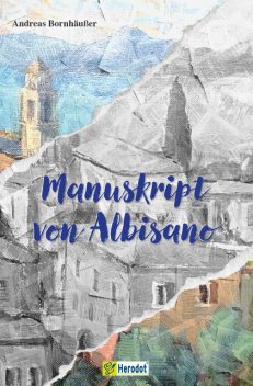 Manuskript von Albisano, Andreas Bornhäußer