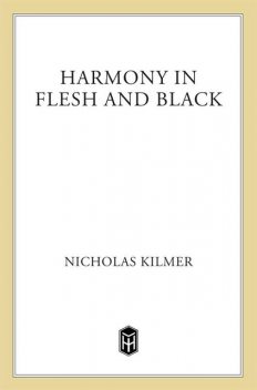 Harmony in Flesh and Black, Nicholas Kilmer