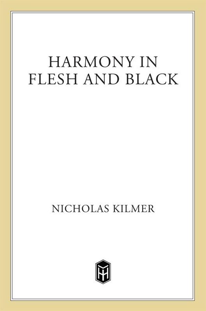 Harmony in Flesh and Black, Nicholas Kilmer