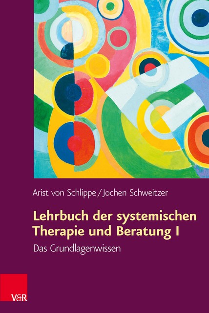 Lehrbuch der systemischen Therapie und Beratung I, Jochen Schweitzer, Arist von Schlippe