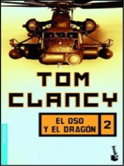 El Oso Y El Dragón (Vol. 2), Tom Clancy