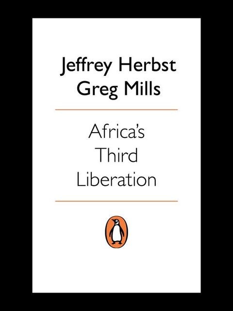 Africa's Third Liberation, Greg Mills