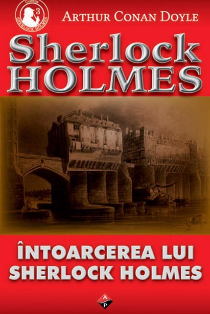Întoarcerea lui Sherlock Holmes, Conan Doyle