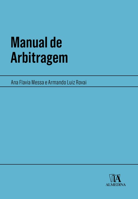 Manual de Arbitragem, Ana Flávia Messa, Armando Luiz Rovai