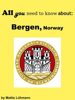 All you need to know about: Bergen, Norway, Mattis Lühmann