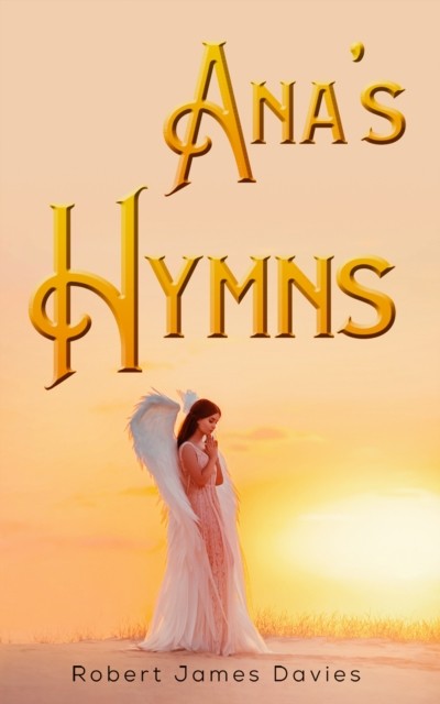 Ana's Hymns, Robert Davies