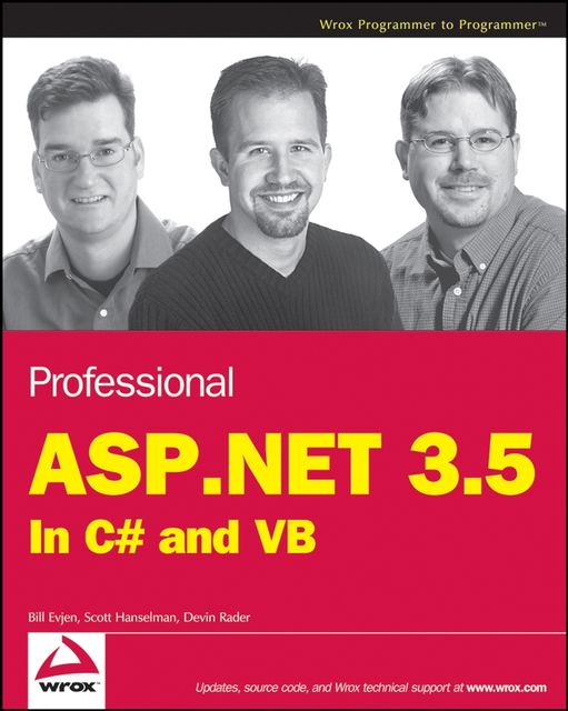 Professional ASP.NET 3.5, Bill Evjen, Devin Rader, Scott Hanselman