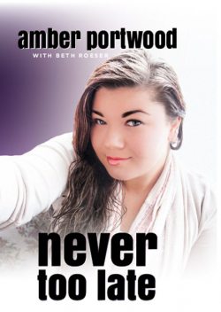 Never Too Late, Amber Portwood