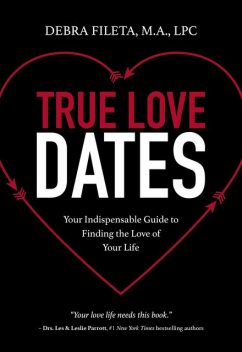 True Love Dates, Debra K. Fileta