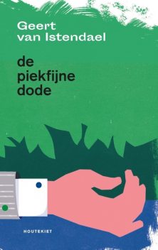 De piekfijne dode, Geert van Istendael