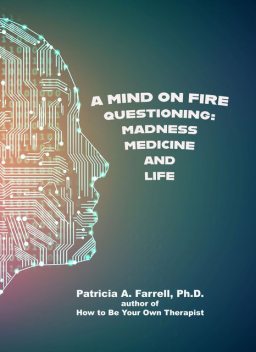 A Mind on Fire, Patricia Farrell