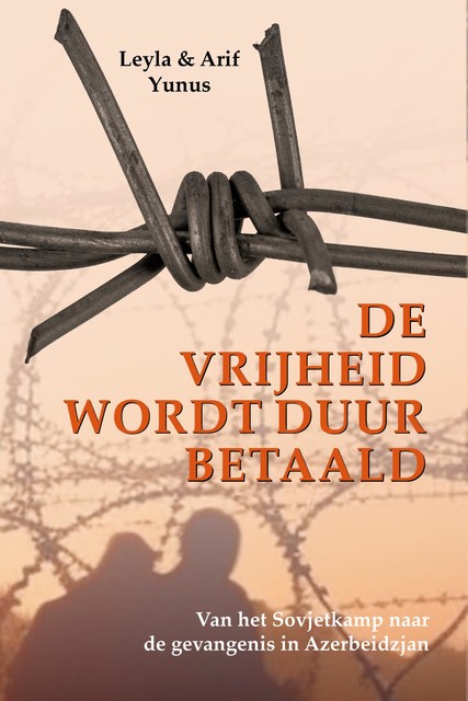 De vrijheid wordt duur betaald, amp, Arif Yunus, Leyla