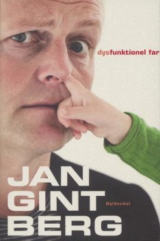 Dysfunktionel Far, Jan Gintberg