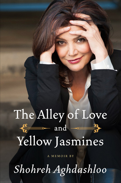The Alley of Love and Yellow Jasmines, Shohreh Aghdashloo