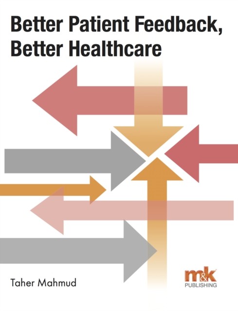 Better Patient Feedback, Better Healthcare, Taher Mahmud
