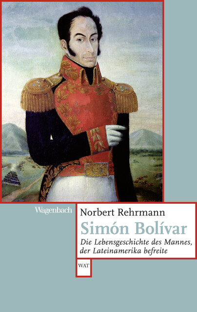 Simón Bolívar, Norbert Rehrmann