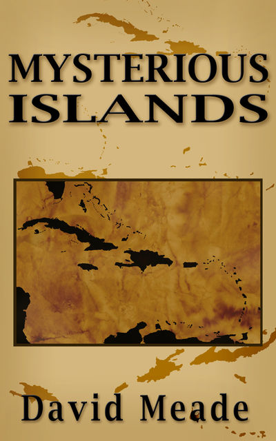 Mysterious Islands, David Meade