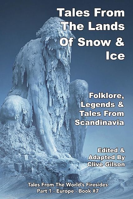 Tales From The Lands Of Snow & Ice, Clive Gilson