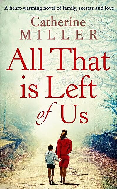 All That Is Left Of Us, Catherine Miller