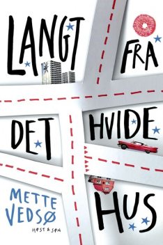Langt fra Det Hvide Hus, Mette Vedsø