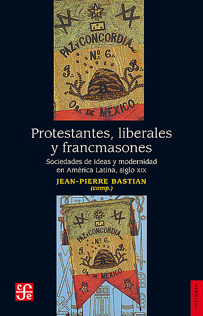 Protestantes, liberales y francmasones, Jean Pierre Bastian